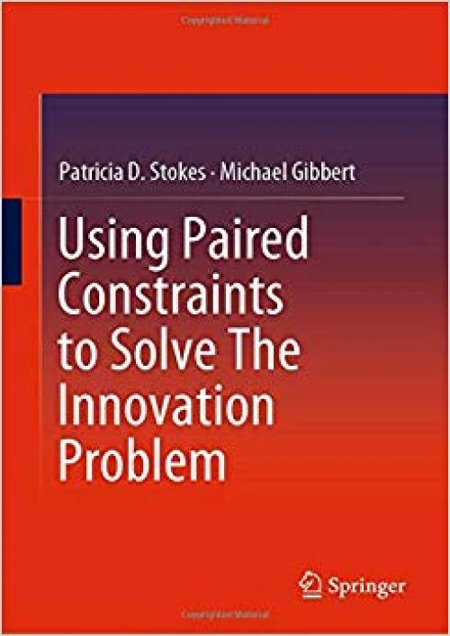 Using Paired Constraints to Solve The Innovation Problem - 3030257703