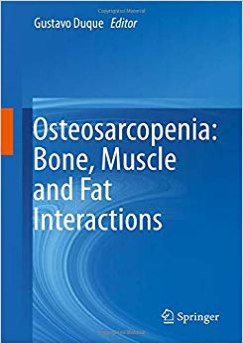 Osteosarcopenia: Bone, Muscle and Fat Interactions - 3030258890