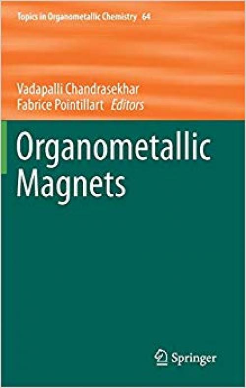 Organometallic Magnets (Topics in Organometallic Chemistry) - 3030260089