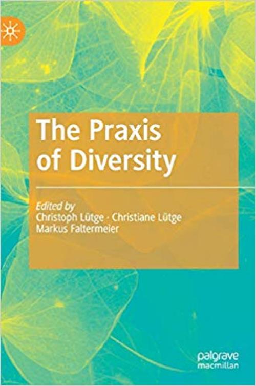 The Praxis of Diversity - 3030260771