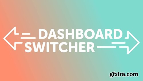 Dashboard Switcher v1.1.0 - WordPress Plugin