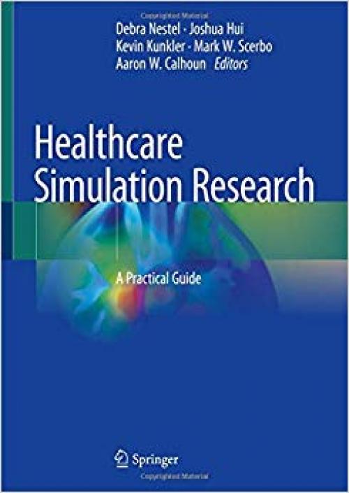 Healthcare Simulation Research: A Practical Guide - 3030268365