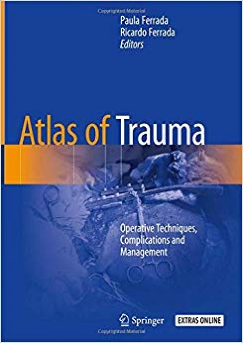 Atlas of Trauma: Operative Techniques, Complications and Management - 3030268705