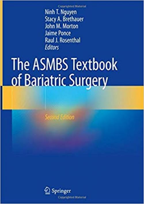 The ASMBS Textbook of Bariatric Surgery - 3030270203