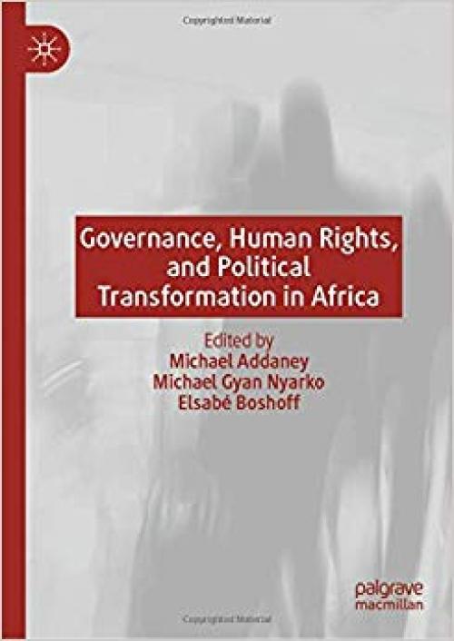 Governance, Human Rights, and Political Transformation in Africa - 3030270483