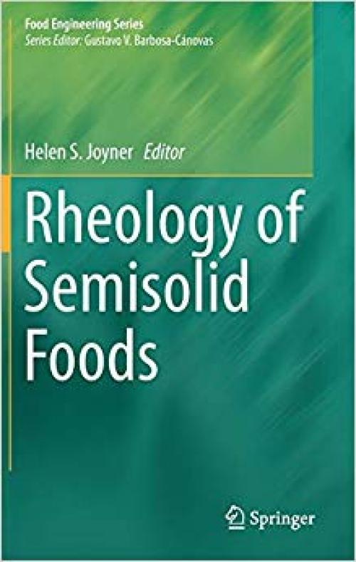 Rheology of Semisolid Foods (Food Engineering Series) - 3030271331