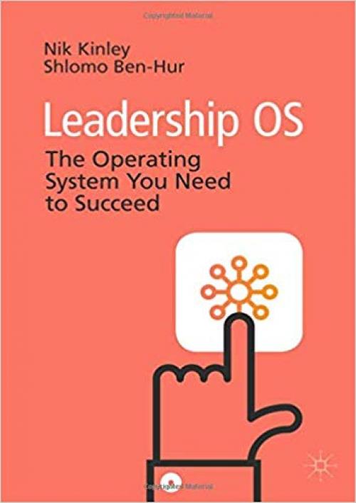 Leadership OS: The Operating System You Need to Succeed - 3030272923