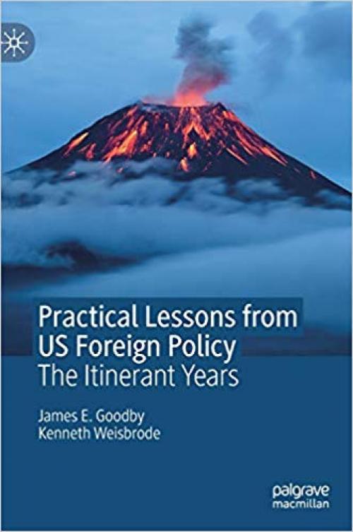 Practical Lessons from US Foreign Policy: The Itinerant Years - 3030273113