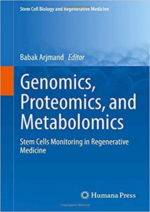 Genomics, Proteomics, and Metabolomics: Stem Cells Monitoring in Regenerative Medicine (Stem Cell Biology and Regenerative Medicine) - 3030277267