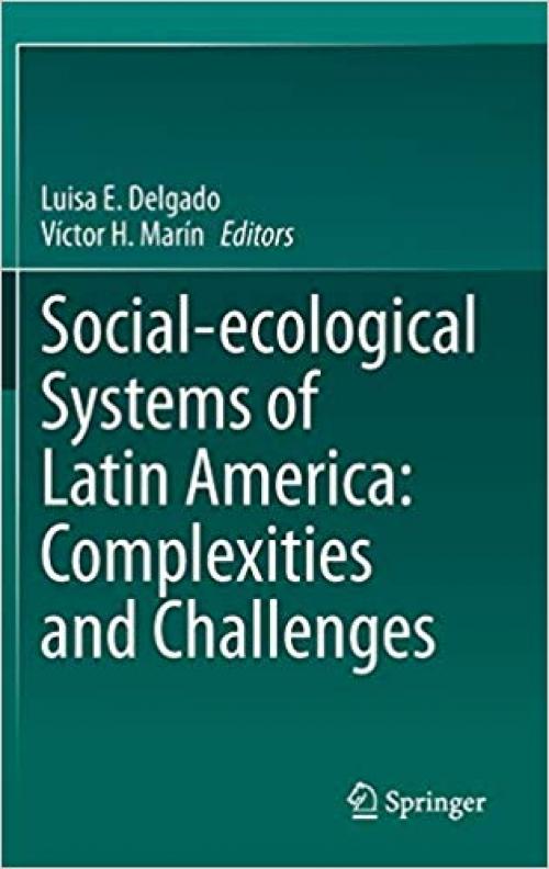 Social-ecological Systems of Latin America: Complexities and Challenges - 3030284514