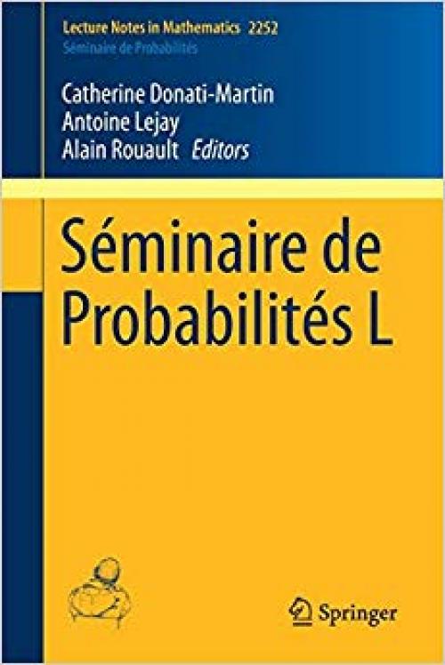 Séminaire de Probabilités L (Lecture Notes in Mathematics) - 3030285340