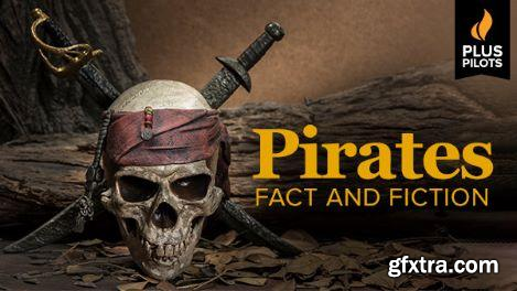 Pirates: Fact and Fiction (The Great Courses Plus Pilots)