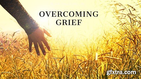 Overcoming Grief