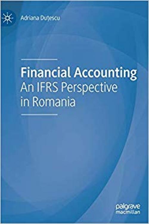 Financial Accounting: An IFRS Perspective in Romania - 3030294846