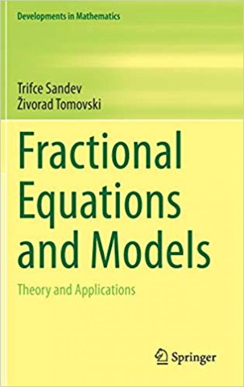 Fractional Equations and Models: Theory and Applications (Developments in Mathematics) - 303029613X