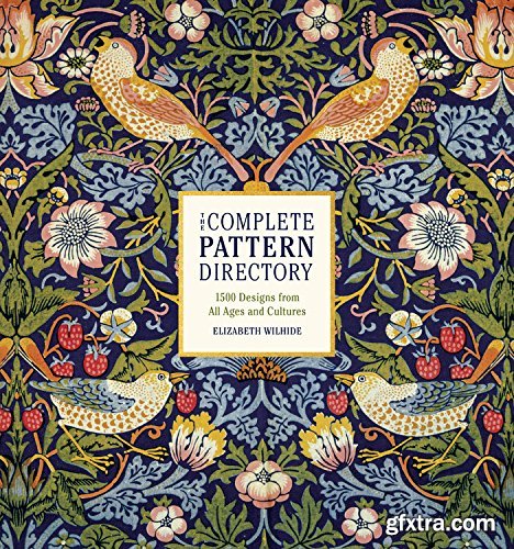 The Complete Pattern Directory: 1500 Designs from All Ages and Cultures