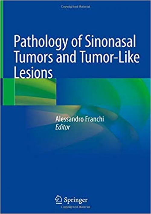 Pathology of Sinonasal Tumors and Tumor-Like Lesions - 3030298477