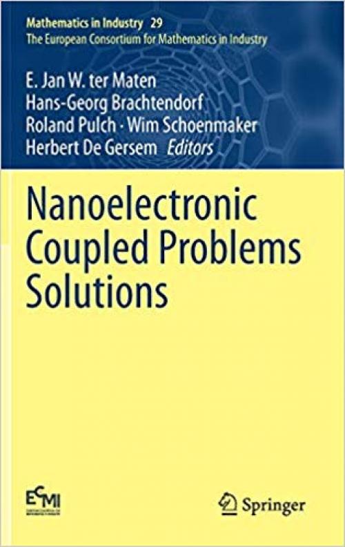 Nanoelectronic Coupled Problems Solutions (Mathematics in Industry) - 3030307255