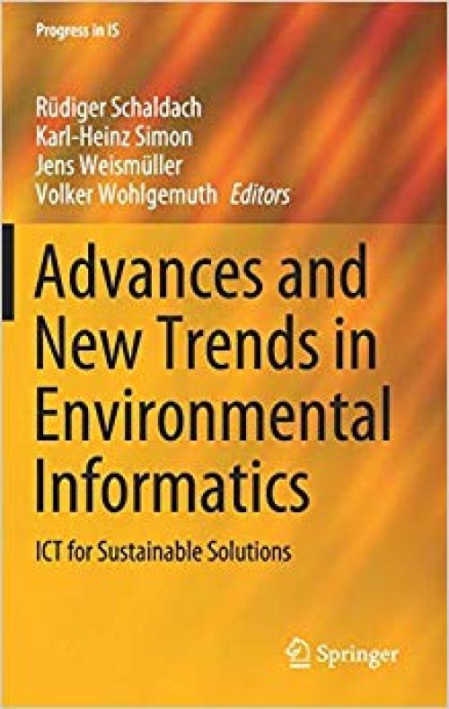 Advances and New Trends in Environmental Informatics: ICT for Sustainable Solutions (Progress in IS) - 3030308618