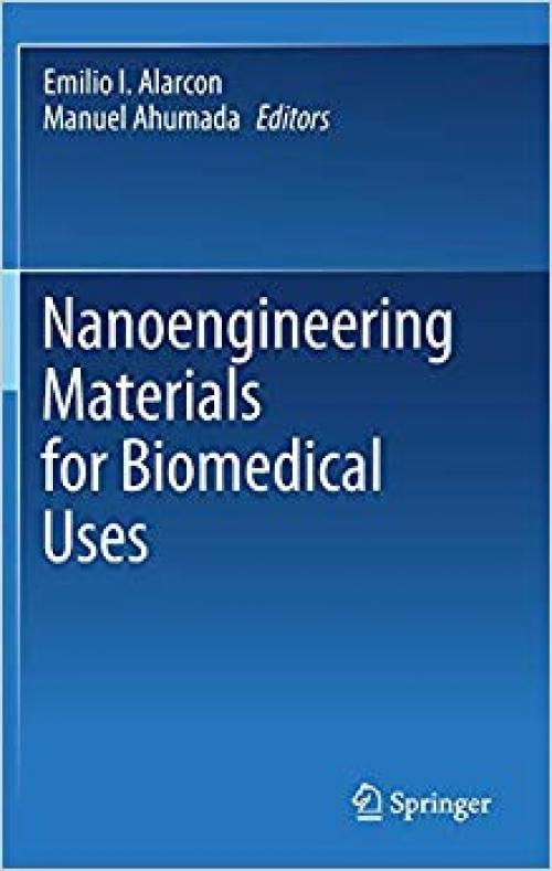 Nanoengineering Materials for Biomedical Uses - 3030312607