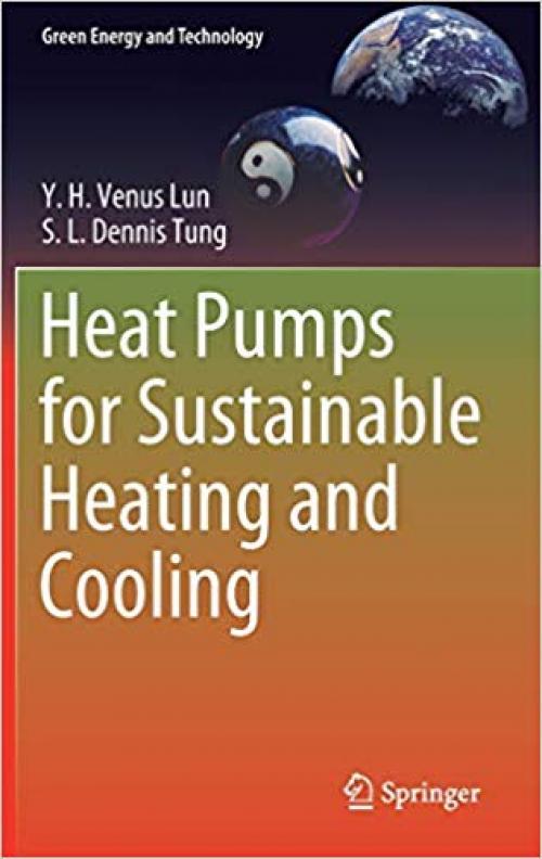 Heat Pumps for Sustainable Heating and Cooling (Green Energy and Technology) - 3030313867