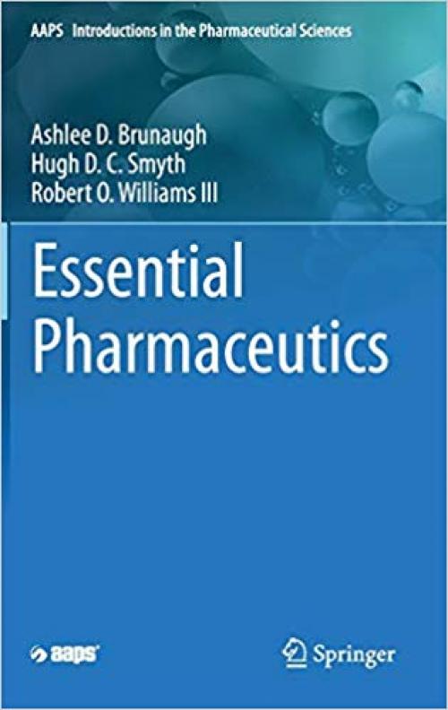 Essential Pharmaceutics (AAPS Introductions in the Pharmaceutical Sciences) - 3030317447