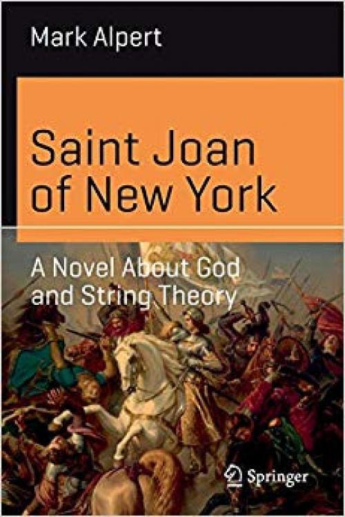 Saint Joan of New York: A Novel About God and String Theory (Science and Fiction) - 3030325520