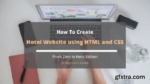 How To Create Hotel Website Using HTML and CSS from scratch (Zero to