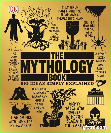 The Mythology Book: Big Ideas Simply Explained