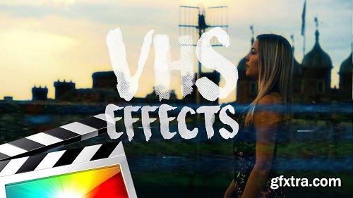 Ryan Nangle - VHS Effects for Final Cut Pro