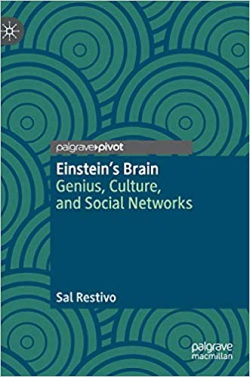 Einstein’s Brain: Genius, Culture, and Social Networks - 3030329178