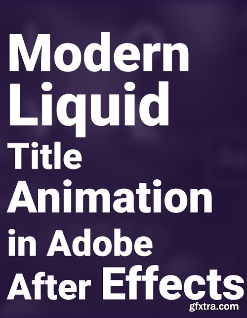 Modern Liquid Title Animation in Adobe After Effects