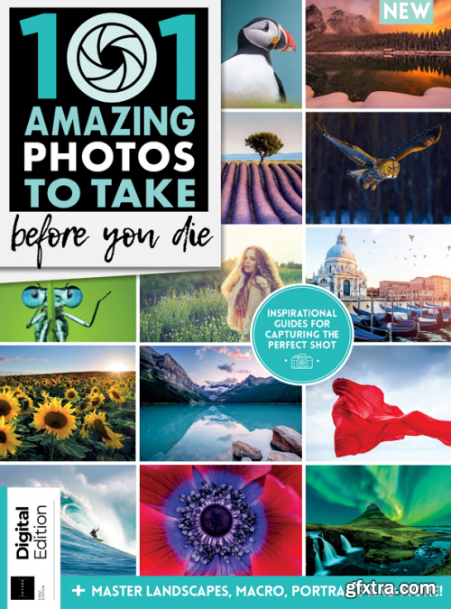 101 Amazing Photos to Take Before You Die - First Edition 2020