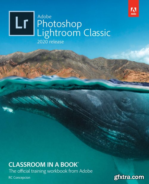 Adobe Photoshop Lightroom Classic Classroom in a Book (2020 release)