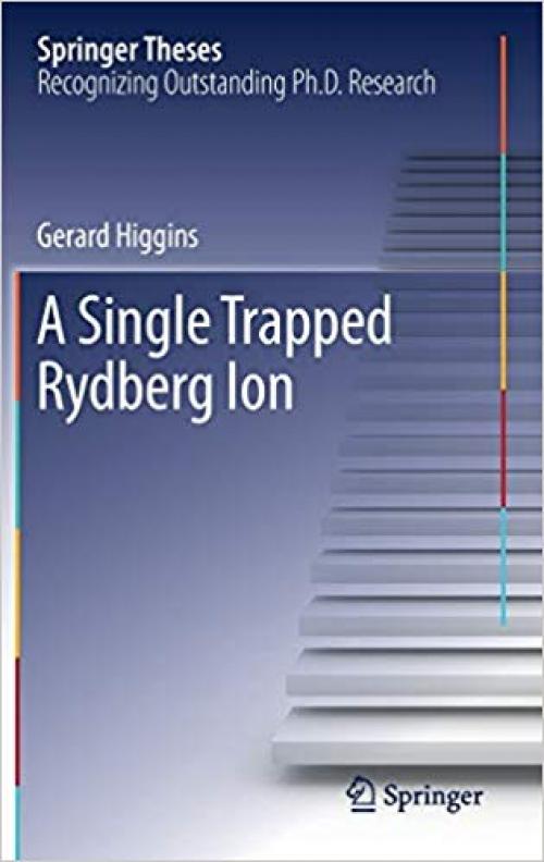 A Single Trapped Rydberg Ion (Springer Theses) - 3030337693