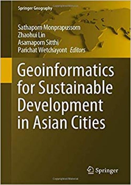 Geoinformatics for Sustainable Development in Asian Cities (Springer Geography) - 3030338991
