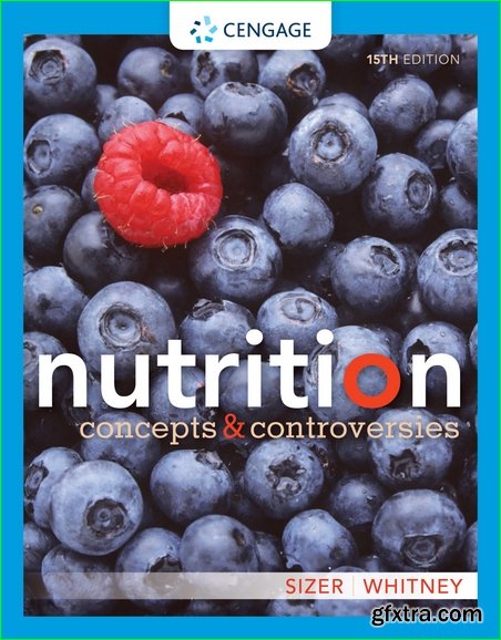 Nutrition: Concepts and Controversies Ed 15