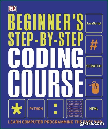 Beginner\'s Step-by-Step Coding Course: Learn Computer Programming the Easy Way, UK Edition