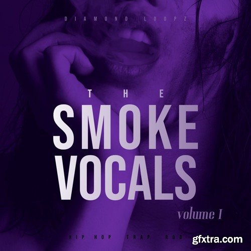 Diamond Loopz The Smoke Vocals Vol 1 WAV