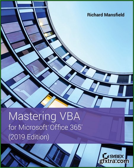 Mastering VBA for Microsoft Office 365, 2019th Edition