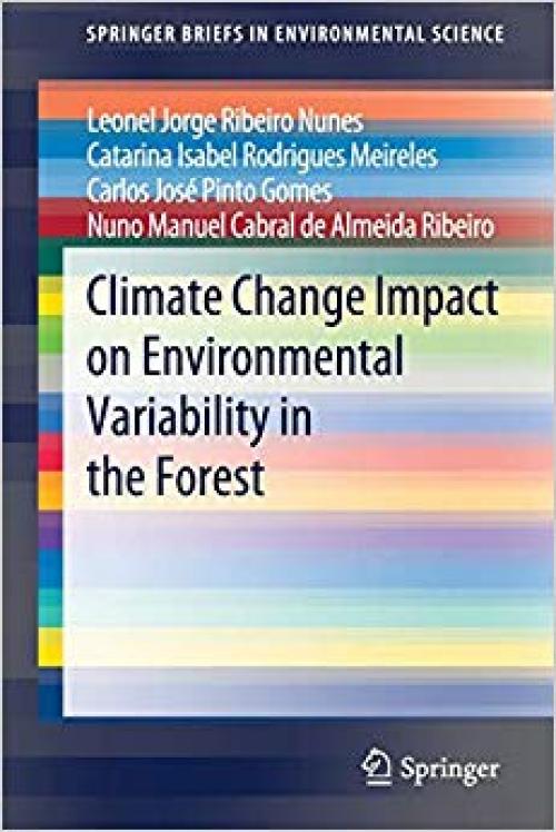 Climate Change Impact on Environmental Variability in the Forest (SpringerBriefs in Environmental Science) - 3030344169