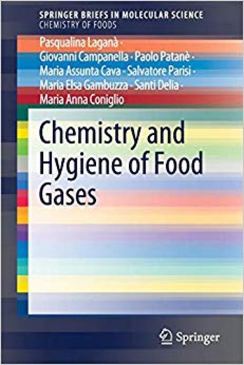 Chemistry and Hygiene of Food Gases (SpringerBriefs in Molecular Science) - 3030352277