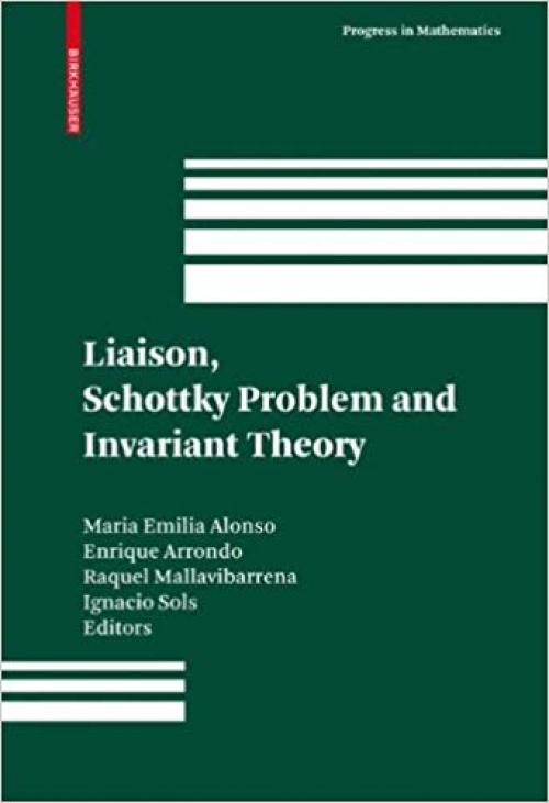 Liaison, Schottky Problem and Invariant Theory: Remembering Federico Gaeta (Progress in Mathematics) - 3034602006