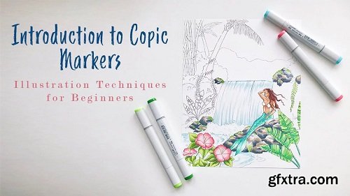 Introduction to Copic Markers: Illustration Techniques for Beginners