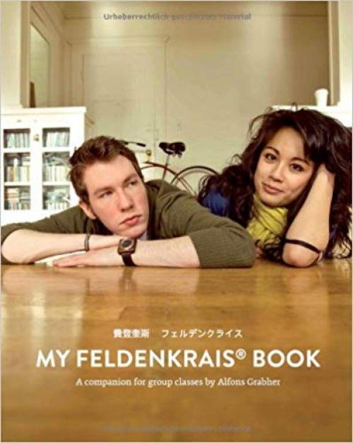 My Feldenkrais Book, a Companion for Group Classes - 3200020466