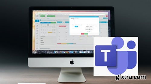 Mastering Microsoft Teams 2020 - Teams Productivity at Work