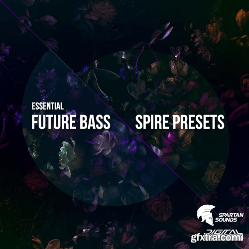 Digital Felicity Essential Future Bass [Spire Presets] WAV SPF SBF