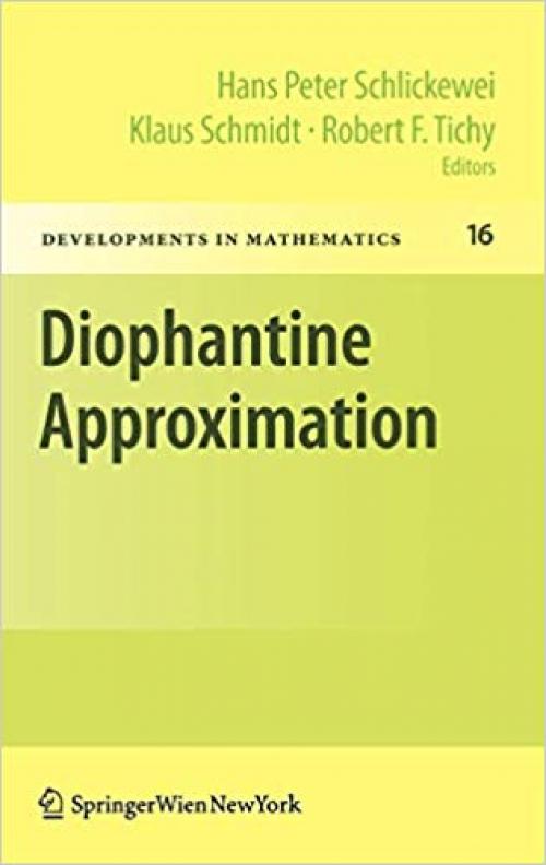 Diophantine Approximation: Festschrift for Wolfgang Schmidt (Developments in Mathematics) (English and French Edition) - 3211742794