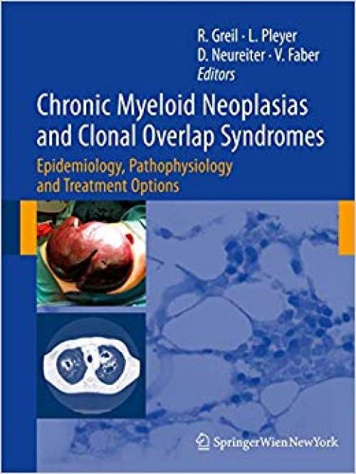 Chronic Myeloid Neoplasias and Clonal Overlap Syndromes: Epidemiology, Pathophysiology and Treatment Options - 3211798919