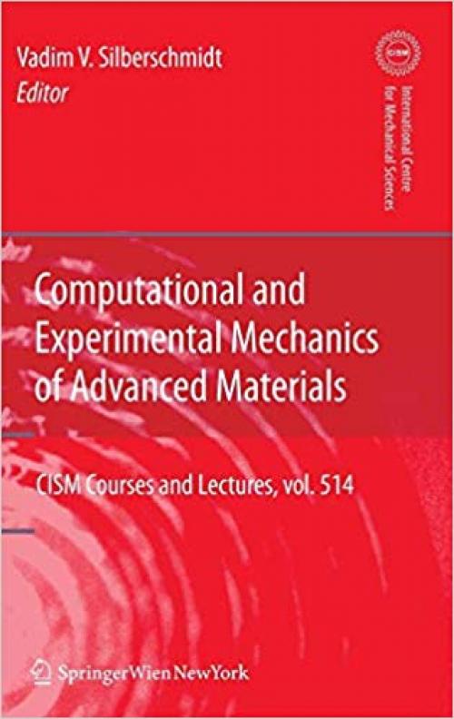 Computational and Experimental Mechanics of Advanced Materials (CISM International Centre for Mechanical Sciences) - 3211996842